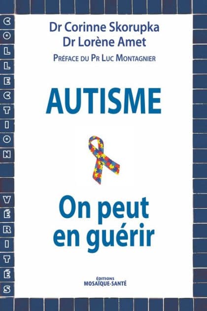 Autisme - On peut en guérir by Pr.Luc Montagnier