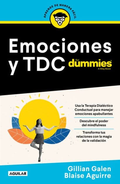 Emociones y TDC para Dummies / DBT For Dummies by Gillian Galen