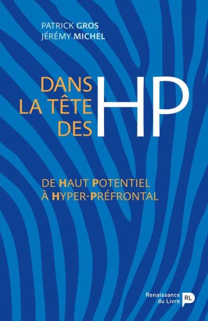 Dans la tête des HP: De Haut Potentiel à Hyper-Préfrontal by Jérémy Michel