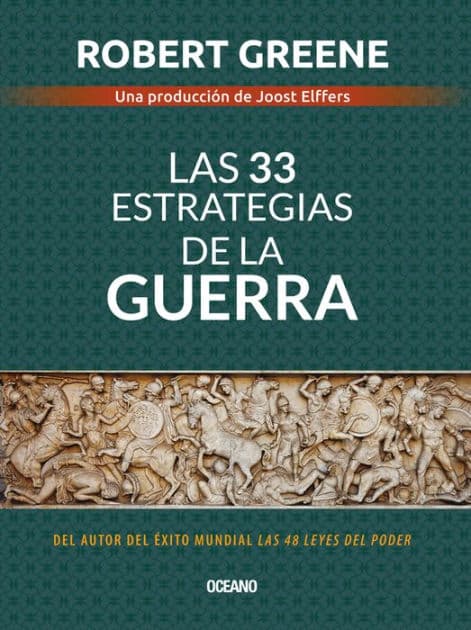 Las 33 estrategias de la guerra (The 33 Strategies of War) by Robert Greene