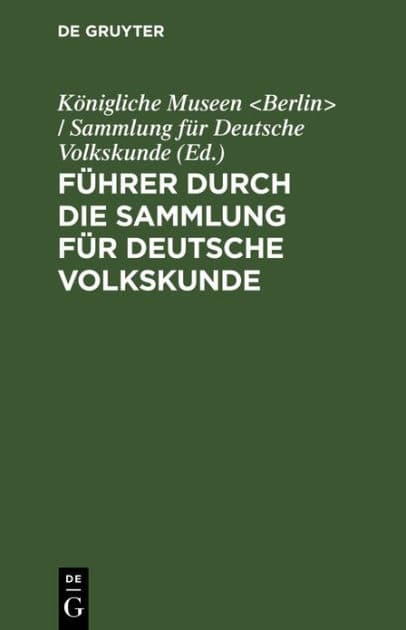 Führer durch die Sammlung für Deutsche Volkskunde: Klostergasse 36 by Königliche Museen / Sammlung für Deutsche Volkskunde
