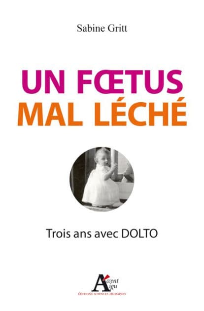 Un foetus mal léché by Sabine Gritt
