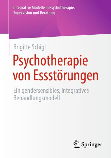 Psychotherapie von Essstï¿½rungen: Ein gendersensibles, integratives Behandlungsmodell by Brigitte Schigl