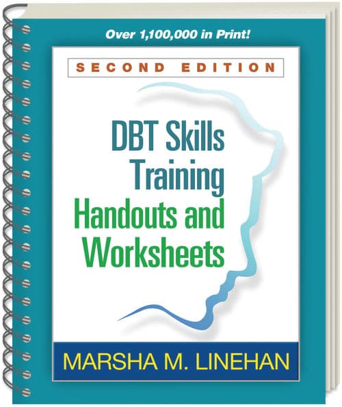 DBT Skills Training Handouts and Worksheets by Marsha M. Linehan PhD
