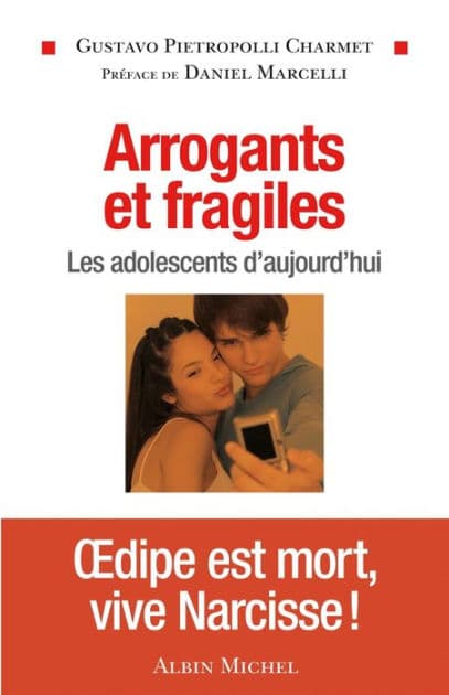 Arrogants et fragiles: Les adolescents d'aujourd'hui by Gustavo Pietropolli Charmet