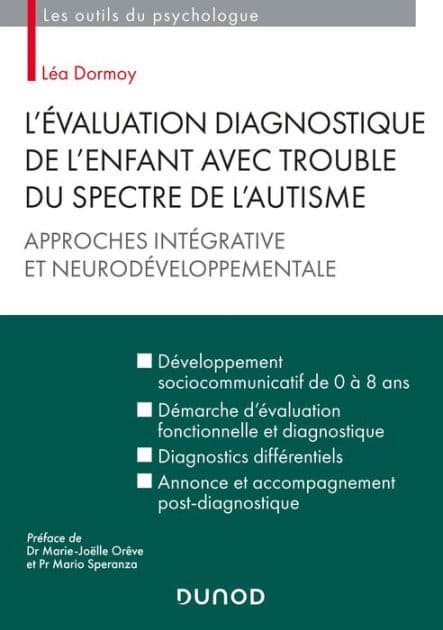 L'évaluation diagnostique de l'enfant avec trouble du spectre de l'autisme: Approches intégrative et neurodéveloppementale by Léa Dormoy