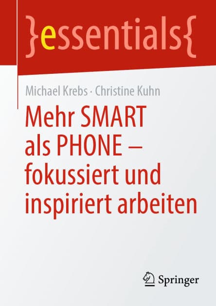 Mehr SMART als PHONE - fokussiert und inspiriert arbeiten by Michael Krebs