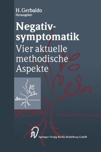 Negativsymptomatik: Vier aktuelle methodische Aspekte by H. Gerbaldo