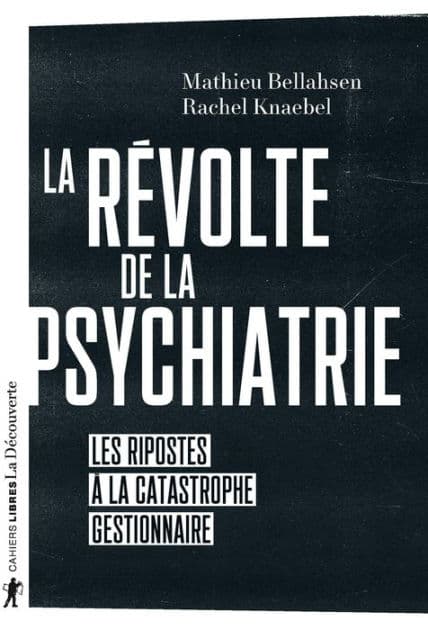 La révolte de la psychiatrie by Mathieu Bellahsen