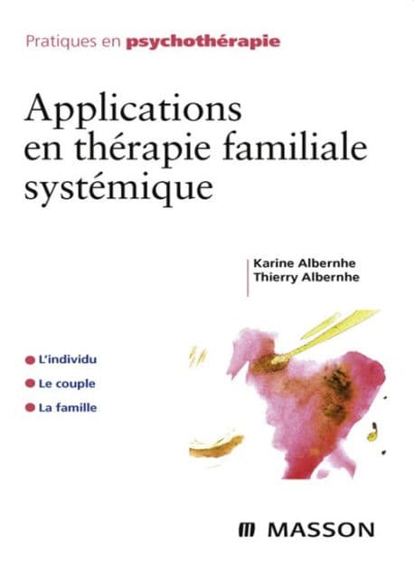 Applications en thérapie familiale systémique by Karine Albernhe