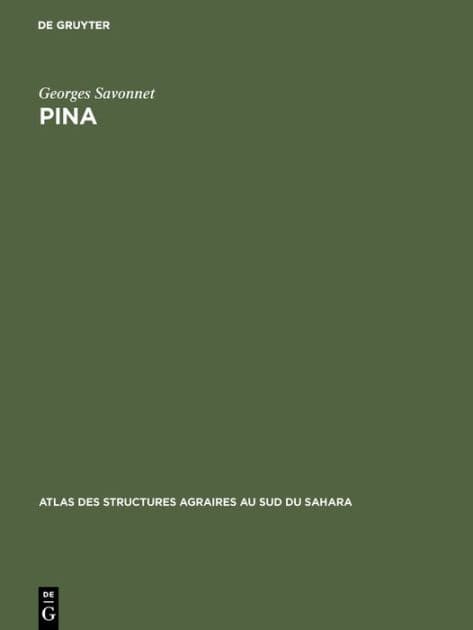 Pina: Étude d'un terroir de front pionnier en pays dagari (Haute-Volta) by Georges Savonnet
