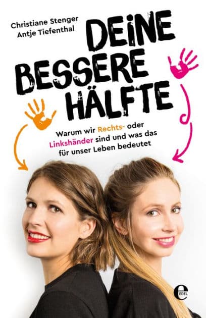 Deine bessere Hälfte: Warum wir Rechts- oder Linkshänder sind und was das für unser Leben bedeutet by Christiane Stenger