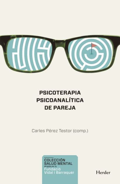 Psicoterapia psicoanalítica de pareja by Carles Pérez Testor