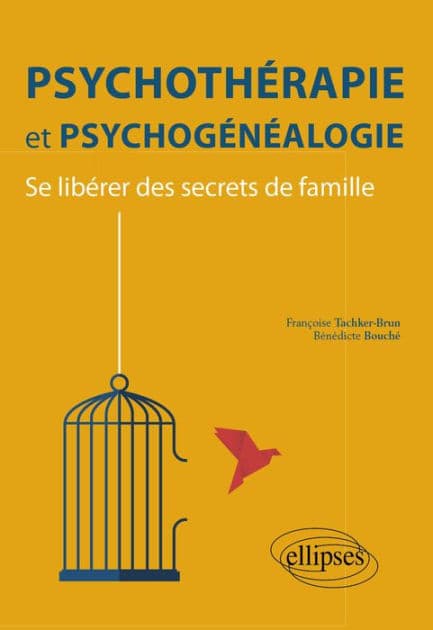 Psychothérapie et psychogénéalogie - Se libérer des secrets de famille by Tachker-Brun Françoise Bouché Bénédicte