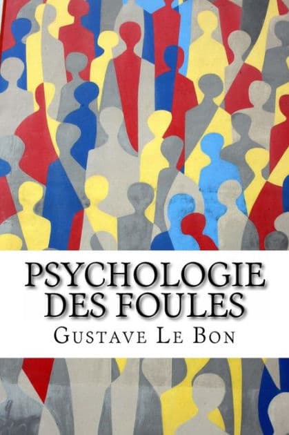 Psychologie des foules by Gustave Le Bon
