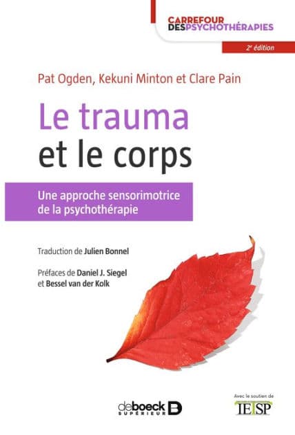 Le trauma et le corps: Une approche sensorimotrice de la psychothérapie by Kekuni Minton