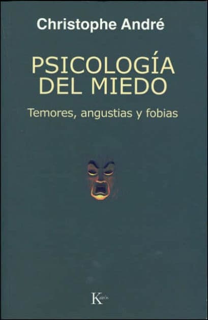 Psicologï¿½a del miedo: Temores, angustias y fobias by Christophe Andrï