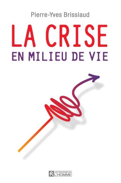 La crise du milieu de vie by Pierre-Yves Brissiaud