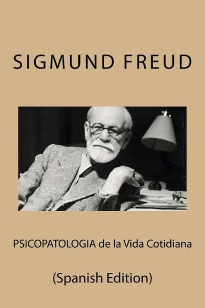 Psicopatologia de la Vida Cotidiana (Spanish Edition) by Sigmund Freud