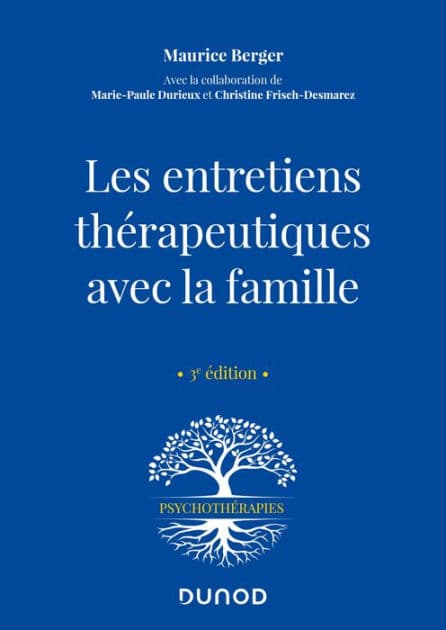Les entretiens thérapeutiques avec la famille - 3e ed. by Maurice Berger