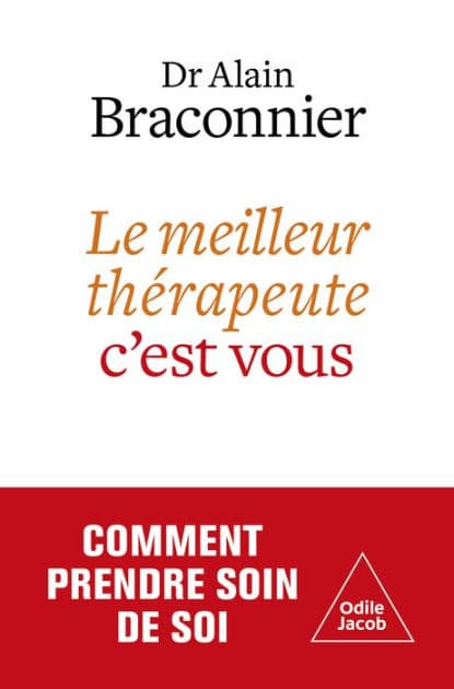 Le meilleur thérapeute, c'est vous by Alain Braconnier