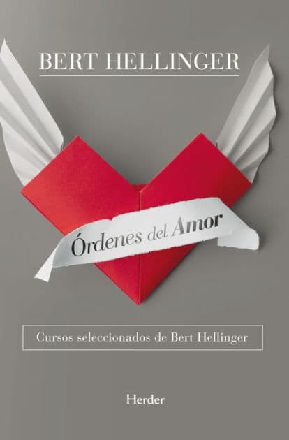 Órdenes del amor: Cursos seleccionados de Bert Hellinger by Bert Hellinger