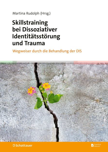Skillstraining bei Dissoziativer Identitätsstörung und Trauma: Wegweiser durch die Behandlung der DIS by Martina Rudolph