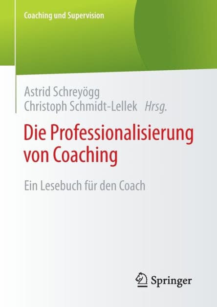 Die Professionalisierung von Coaching: Ein Lesebuch für den Coach by Astrid Schreyögg