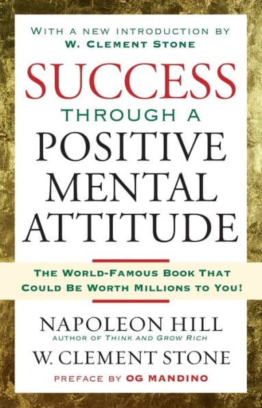 Success through a Positive Mental Attitude by Napoleon Hill