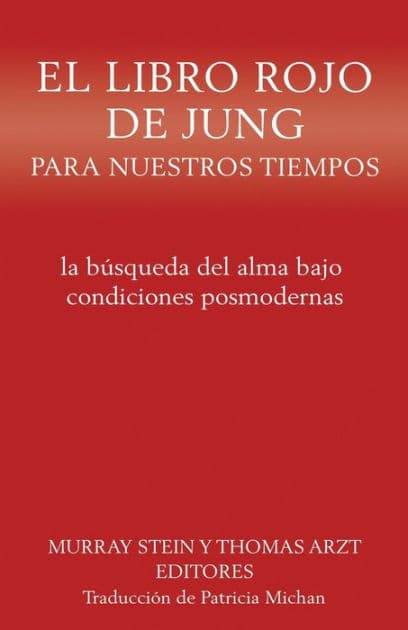El libro rojo de Jung para nuestros tiempos: la bï¿½squeda del alma bajo condiciones posmodernas by Murray Stein