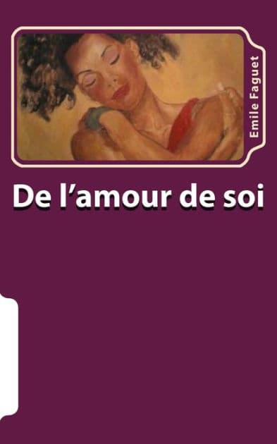 De l'amour de soi by Emile Faguet