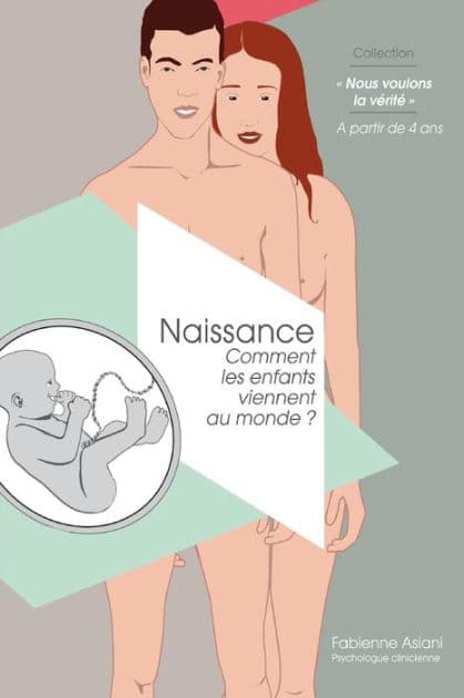 Comment les enfants viennent au monde: La naissance expliquée aux enfants by Fabienne Asiani