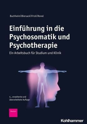 Einfuhrung in die Psychosomatik und Psychotherapie: Ein Arbeitsbuch fur Studium und Klinik by Katharina Biersack