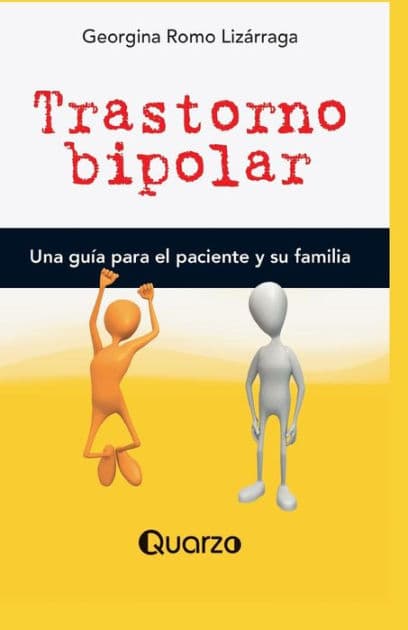 Trastorno bipolar: Una guia para el paciente y su familia by Georgina Romo Lizarraga