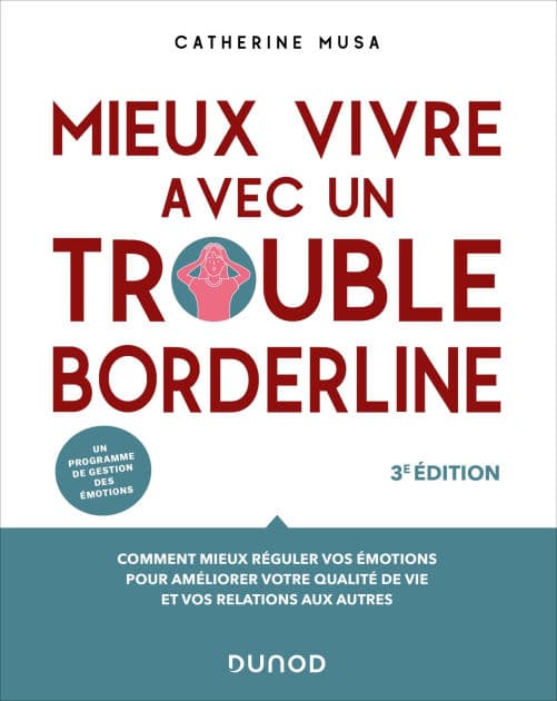 Mieux vivre avec un trouble borderline - 3e éd. by Catherine Musa