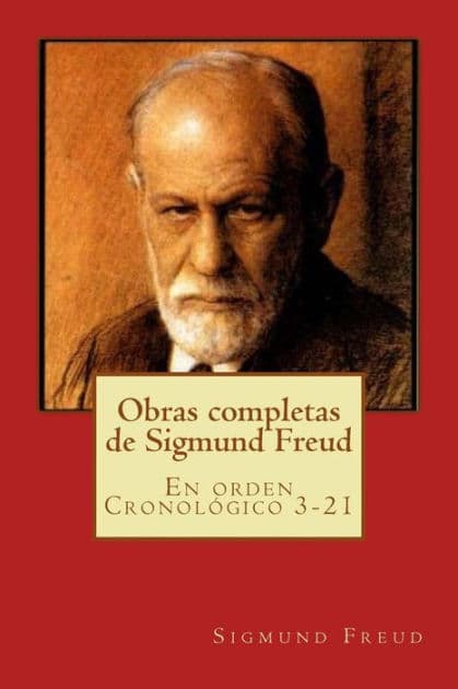 Obras completas de Sigmund Freud: En orden CronolÃ¯Â¿Â½gico 3-21 by Sigmund Freud