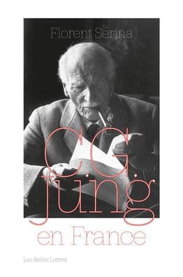 C. G. Jung en France: Rencontres, passions et controverses by Florent Serina
