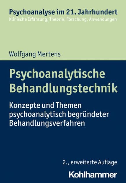 Psychoanalytische Behandlungstechnik: Konzepte und Themen psychoanalytisch begründeter Behandlungsverfahren by Wolfgang Mertens