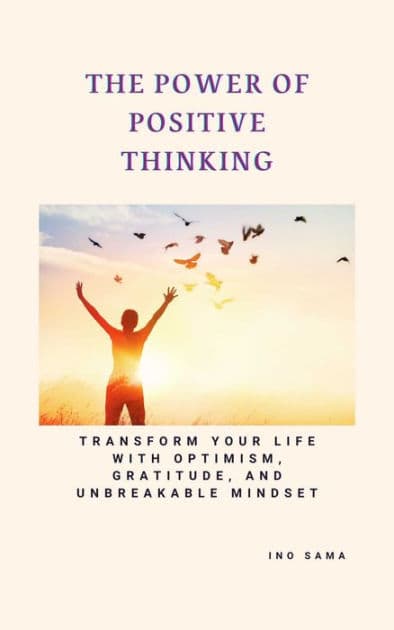 The Power of Positive Thinking by Ino Sama