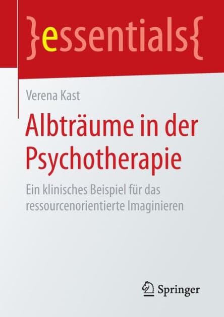 Albträume in der Psychotherapie: Ein klinisches Beispiel für das ressourcenorientierte Imaginieren by Verena Kast