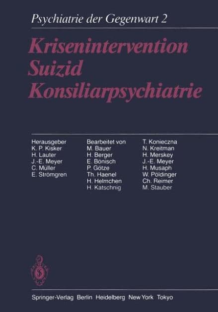 Krisenintervention Suizid Konsiliarpsychiatrie: Band 2: Krisenintervention, Suizid, Konsiliarpsychiatrie by K.P. Kisker