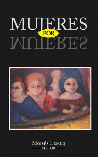 Mujeres por mujeres by Moisés Lemlij