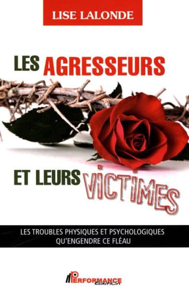 Les agresseurs et leurs victimes by Lise Lalonde