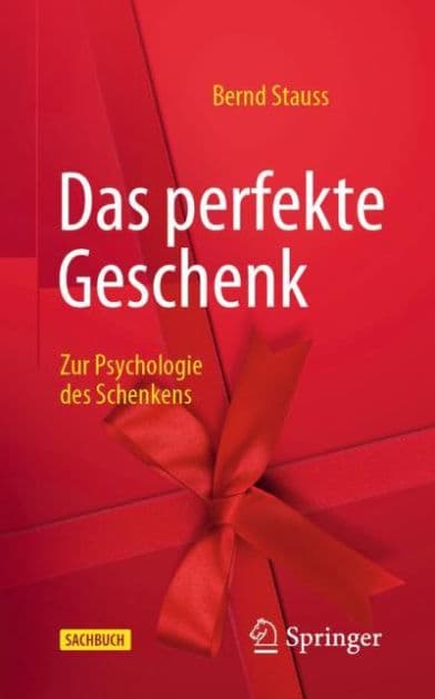 Das perfekte Geschenk: Zur Psychologie des Schenkens by Bernd Stauss
