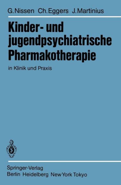 Kinder- und jugendpsychiatrische Pharmakotherapie in Klinik und Praxis by G. Nissen