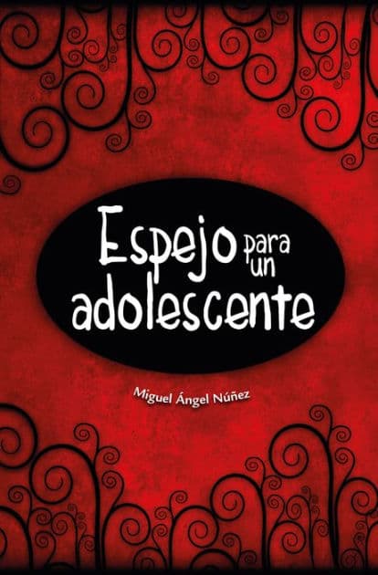 Espejo para un adolescente by Miguel Ángel Núñez