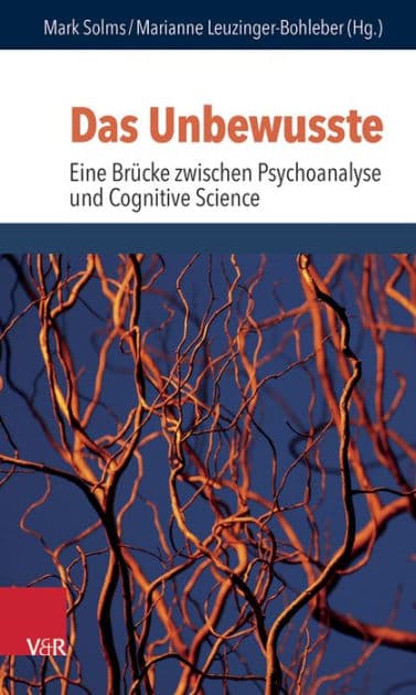 Das Unbewusste - Eine Brucke zwischen Psychoanalyse und Neurowissenschaften by Werner Bohleber