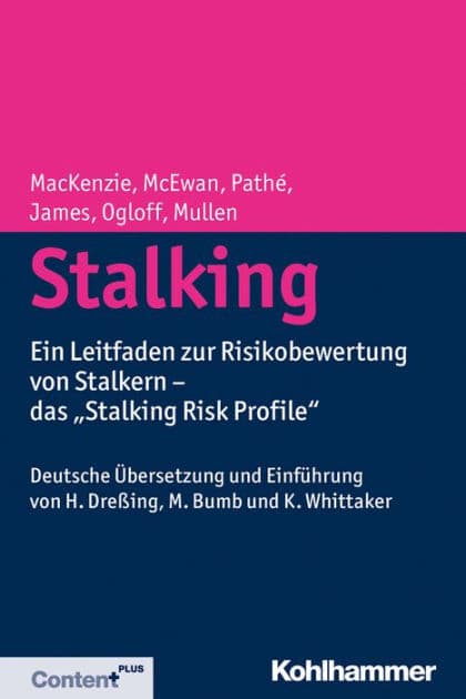 Stalking: Ein Leitfaden zur Risikobewertung von Stalkern - das "Stalking Risk Profile" by Rachel D. MacKenzie
