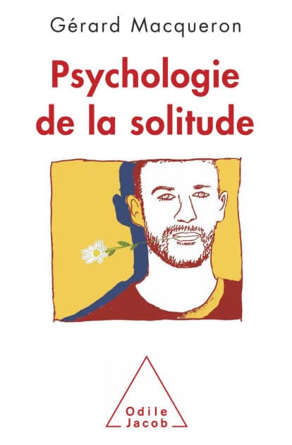 Psychologie de la solitude by Gérard Macqueron