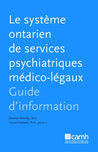 Le système ontarien de services psychiatriques medico-légaux: Guide d'information by Shannon Bettridge M.A.